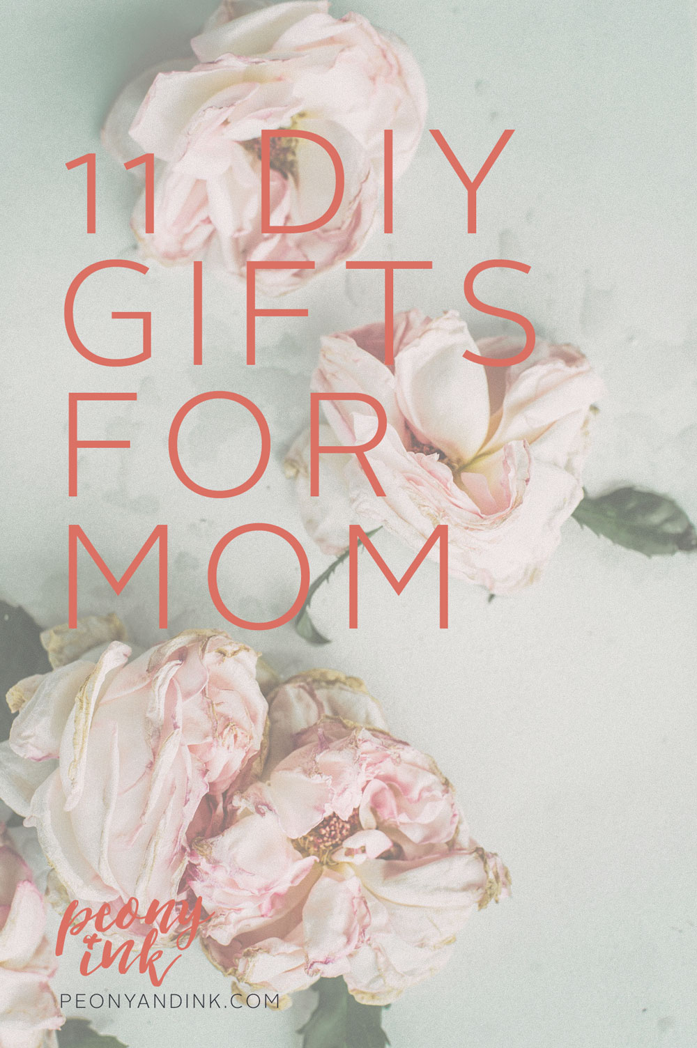 11 DIY Mother's Day Gifts for Mom on Peony + Ink