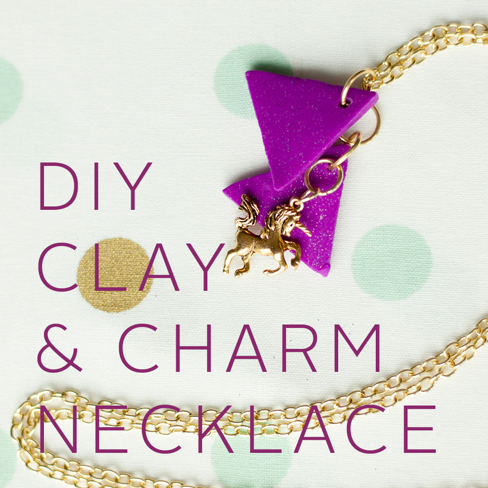 DIY: How to Make a Glitter Clay + Unicorn Charm Necklace